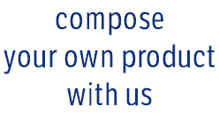compose your own product with us 